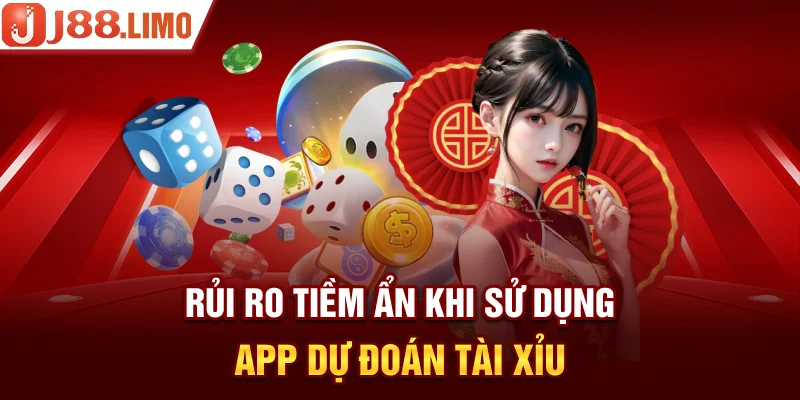 Rủi ro tiềm ẩn khi sử dụng app dự đoán Tài Xỉu