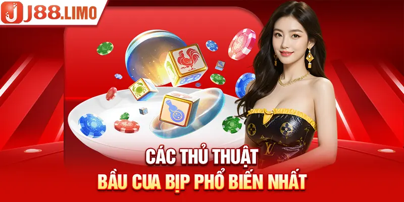Các thủ thuật Bầu Cua bịp phổ biến nhất