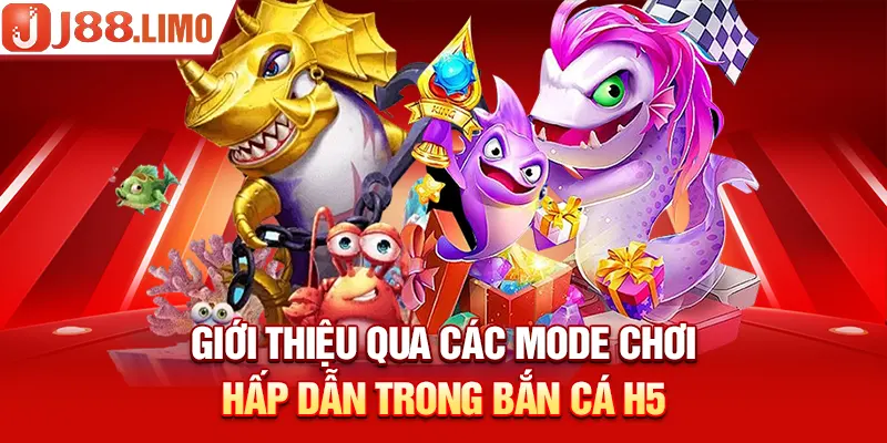 Giới thiệu qua các mode chơi hấp dẫn trong bắn cá H5