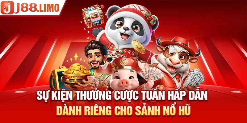 Sự kiện thưởng cược tuần hấp dẫn dành riêng cho sảnh nổ hũ