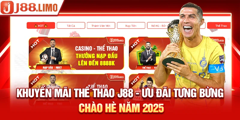 Khuyến Mãi Thể Thao J88 - Ưu Đãi Tưng Bừng Chào Hè Năm 2025