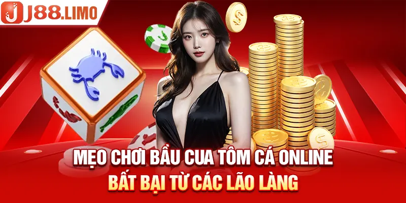 Mẹo chơi Bầu Cua Tôm Cá Online Bất Bại Từ Các Lão Làng