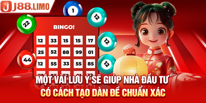 Một vài lưu ý sẽ giúp nhà đầu tư có cách tạo dàn đề chuẩn xác