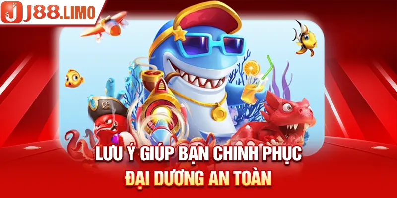 Lưu ý giúp bạn chinh phục đại dương an toàn