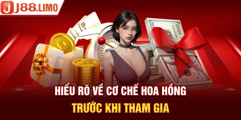 Hiểu rõ về cơ chế hoa hồng trước khi tham gia 