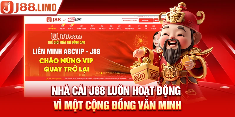 Nhà cái J88 luôn hoạt động vì một cộng đồng văn minh 